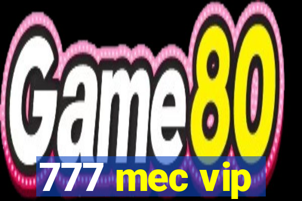 777 mec vip